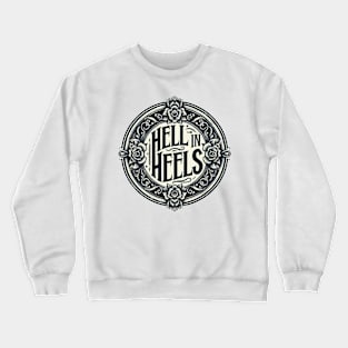 Hell in Heels Crewneck Sweatshirt